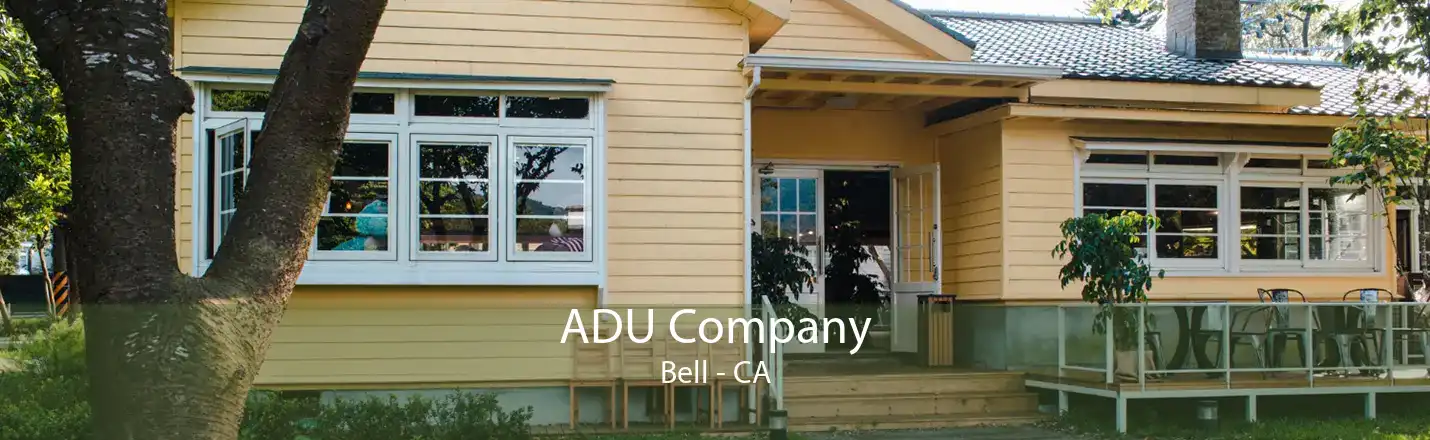 ADU Company Bell - CA